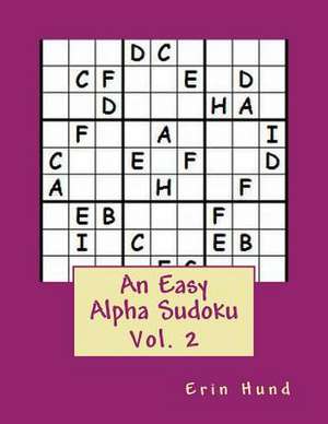 An Easy Alpha Sudoku Vol. 2 de Erin Hund