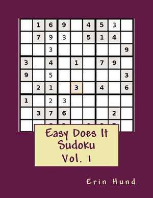 Easy Does It Sudoku Vol. 1 de Erin Hund