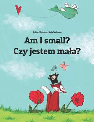 Am I Small? Czy Jestem Mala? de Philipp Winterberg