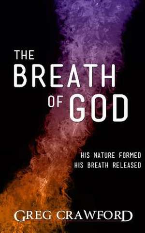 The Breath of God de Greg Crawford