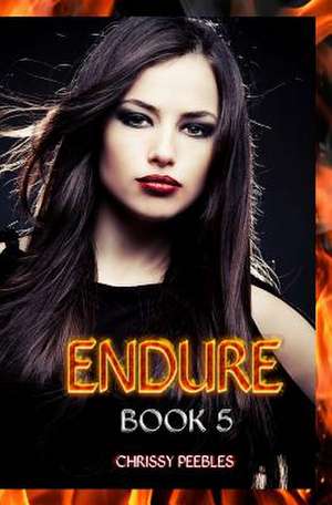 Endure - Book 5 de Chrissy Peebles