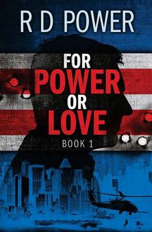 For Power or Love, Book 1 de R. D. Power