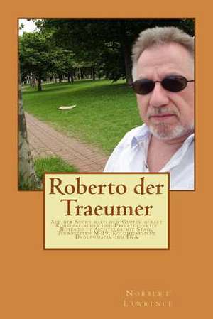 Roberto Der Traeumer de Norbert Lawrence