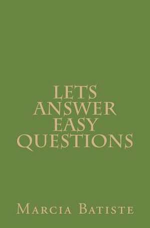 Lets Answer Easy Questions de Wilson, Marcia Batiste Smith