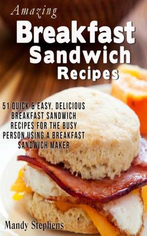 Breakfast Sandwich Recipes de Mandy Stephens