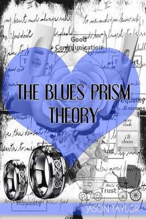 The Blues Prism Theory de Jason Taylor