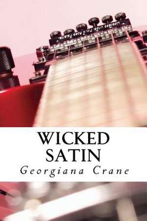 Wicked Satin de Georgiana Crane