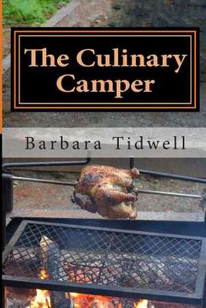 The Culinary Camper de Barbara Tidwell