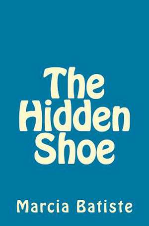 The Hidden Shoe de Wilson, Marcia Batiste Smith