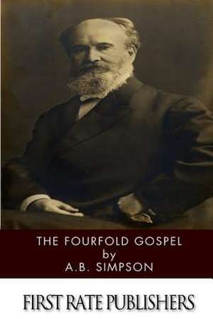 The Fourfold Gospel de A. B. Simpson