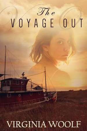 The Voyage Out de Virginia Woolf
