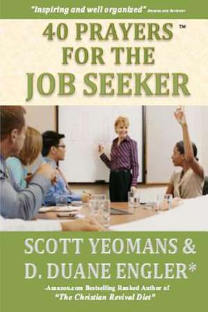 40 Prayers for the Job Seeker de D. Duane Engler