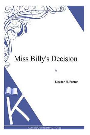 Miss Billy's Decision de Eleanor H. Porter
