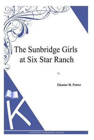 The Sunbridge Girls de Eleanor H. Porter