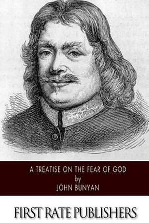 A Treatise of the Fear of God de John Bunyan