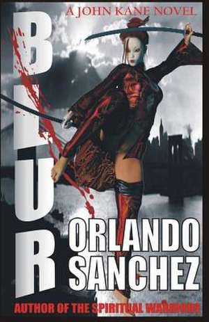 Blur-A John Kane Novel de Orlando Sanchez