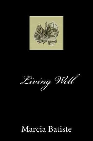 Living Well de Wilson, Marcia Batiste Smith