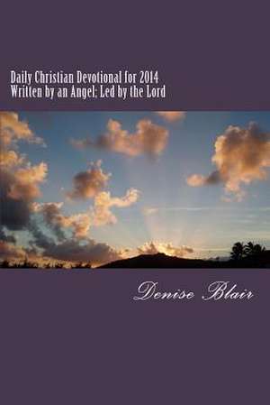 Christian Devotional for 2014 de Denise Blair