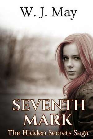 Seventh Mark - Part 2 de W. J. May