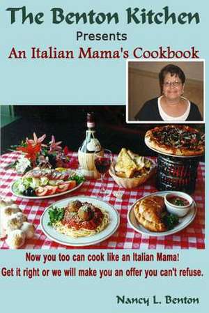 An Italian Mama's Cookbook de Nancy L. Benton