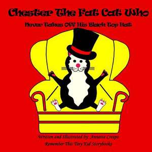 Chester the Fat Cat Who Never Takes Off His Black Top Hat de Annette Crespo