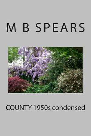 County 1950s Condensed de Spears, M. B.