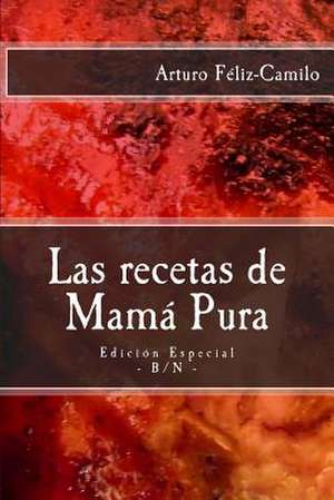 Las Recetas de Mama Pura de Arturo Feliz-Camilo