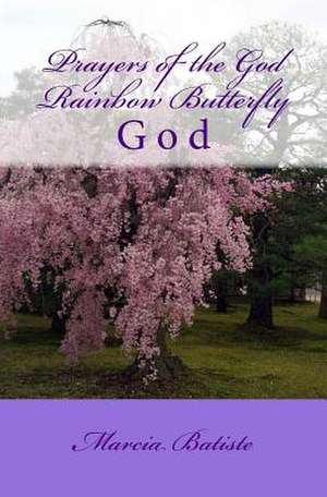 Prayers of the God Rainbow Butterfly de Wilson, Marcia Batiste Smith