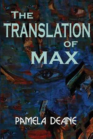 The Translation of Max de Pamela Deane