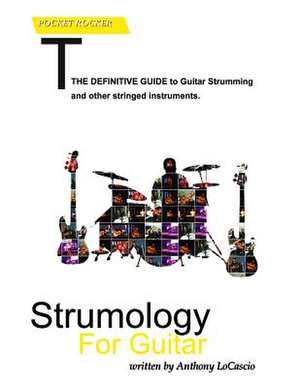 Strumology for Guitar de MR Anthony Vincent Locascio