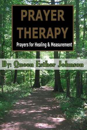 Prayer Therapy de Queen Esther Johnson