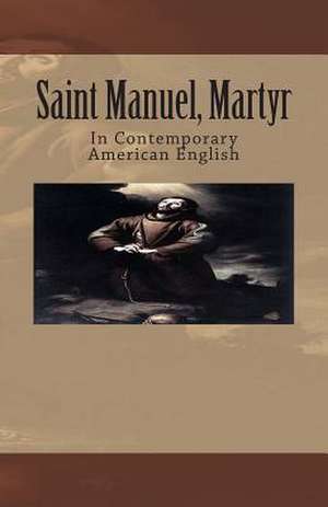 Saint Manuel, Martyr de Miguel De Unamuno