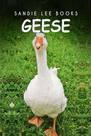 Geese - Sandie Lee Books de Curious Kids Press