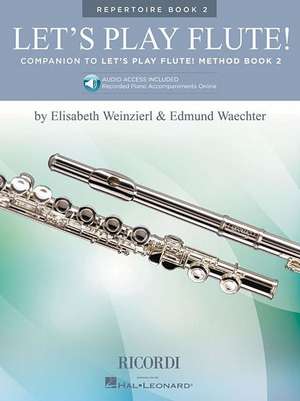 Let's Play Flute! - Repertoire Book 2: Book with Online Audio de Elizabeth Weinzierl