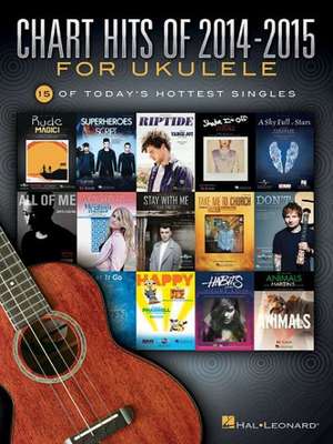 Chart Hits of 2014-2015 for Ukulele