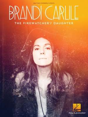 Brandi Carlile - The Firewatcher's Daughter de Brandi Carlile