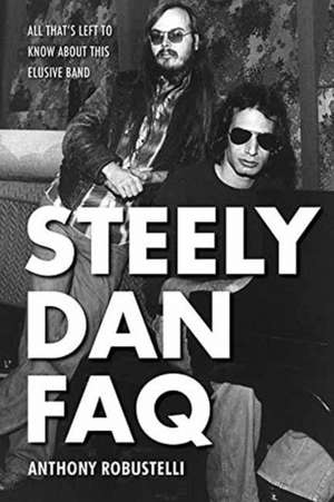 Steely Dan FAQ de Anthony Robustelli