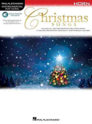 Christmas Songs for Horn: Instrumental Play-Along de Hal Leonard Corp