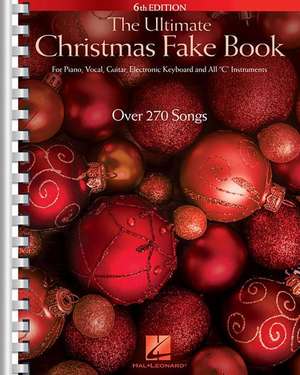 The Ultimate Christmas Fake Book: For Piano, Vocal, Guitar, Electronic Keyboard & All "C" Instruments de Hal Leonard Publishing Corporation