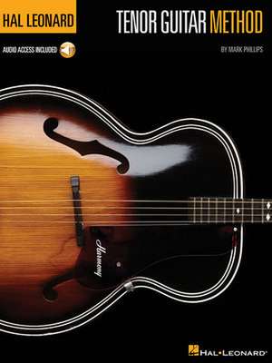 Hal Leonard Tenor Guitar Method de Mark Phillips