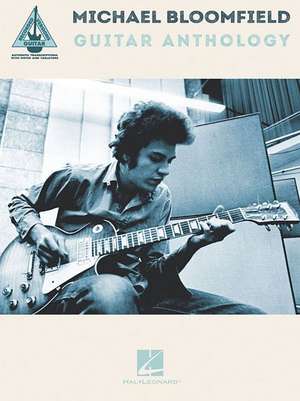 Michael Bloomfield Guitar Anthology de Michael Bloomfield