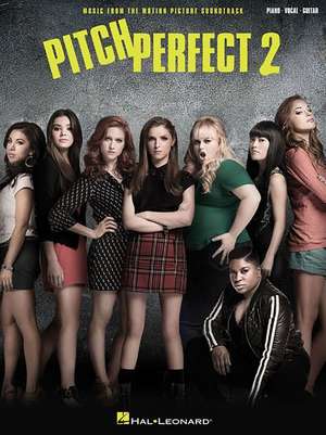 Pitch Perfect 2 de Hal Leonard Publishing Corporation