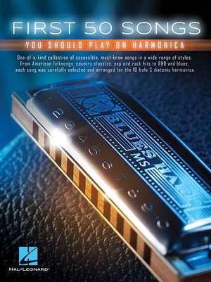 First 50 Songs You Should Play on Harmonica de Hal Leonard Publishing Corporation