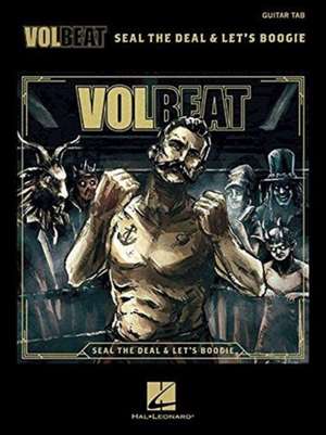 VOLBEAT - SEAL THE DEAL & LETS de Hal Leonard Corporation