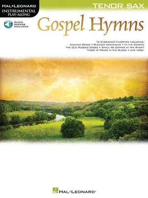 Gospel Hymns for Tenor Sax: Instrumental Play-Along de Hal Leonard Corp