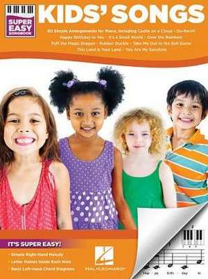 Kids' Songs - Super Easy Songbook de Hal Leonard Corp