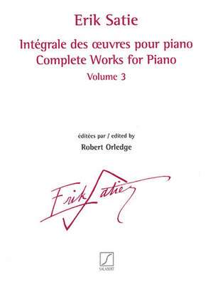 Complete Works for Piano - Volume 3 de Erik Satie