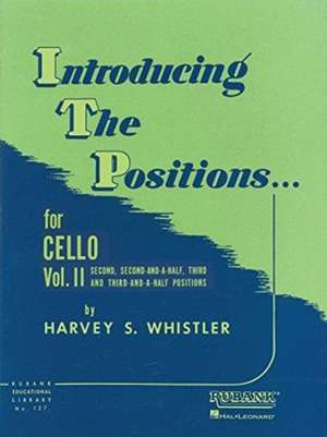 Introducing the Positions for Cello de Harvey S Whistler