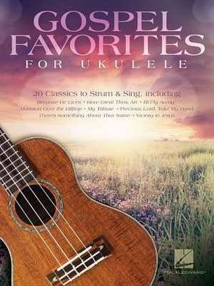 Gospel Favorites for Ukulele de Hal Leonard Corp