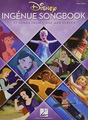 Disney Ingenue Songbook de Hal Leonard Publishing Corporation